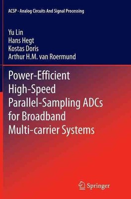 Power-Efficient High-Speed Parallel-Sampling ADCs for Broadband Multi-carrier Sy