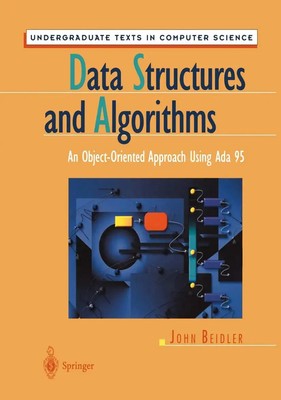 Data Structures and Algorithms An Object-Oriented Approach Using Ada 95 Beidler