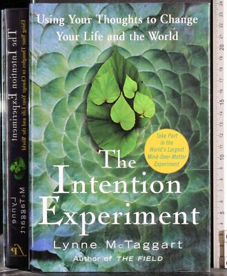THE INTENTION EXPERIMENT. LYNNE MCTAGGART. FREE PRESS.