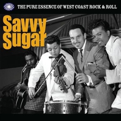 Savvy Sugar: Pure Essence of West Coast Rock & Roll by Various Artists [CD]