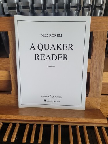 Ned Rorem: A Quaker Reader, 11 Pieces; Organ  (Boosey & Hawkes)