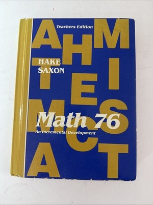 Saxon 76 Math TEACHERS EDITION (1st edition) First Edition (Cover Wear)