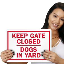 10 x 14 inch  Keep Gate Closed - Dogs In Yard  Metal Sign, Screen Printed, 40...