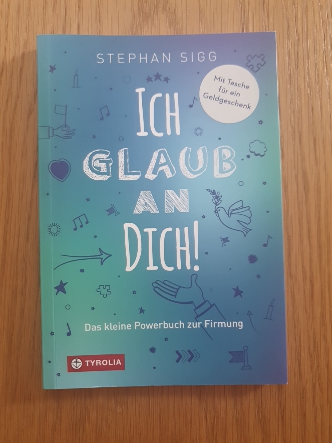 Firmungsgeschenk, Ich glaub an dich! von Stephan Sigg (2020, Taschenbuch)