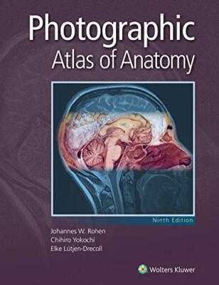 Photographic Atlas of Anatomy (Lippincott Connect) by Johannes W. Rohen