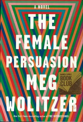 The Female Persuasion (Book Club Edition) - Wolitzer, Meg - Very Good - See ...