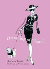 Dreaming of Chanel : Vintage Dresses, Timeless Stories Charlotte