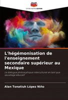 Alan Tonatiuh LóPez NiñO | L'héGéMonisation De L'enseignement Secondaire...
