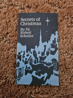 Secrets Of Christmas Pamphlet, By Dr. Robert Schuller
