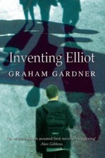 Inventing Elliot By Graham Gardner. 9781842552087