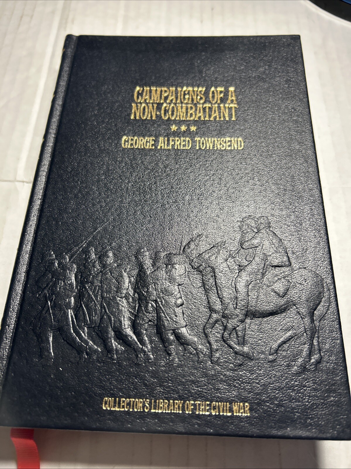 Civil War Memoir: Campaigns of a Non-Combatant by Townsend - Collector's Edition