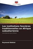 Les Institutions FoncièRes Traditionnelles En Afrique Subsaharienne Abdulai Buch
