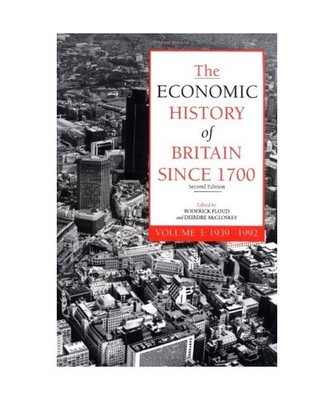 The Economic History of Britain Since 1700