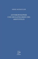 Anthroposophie Und Die Kategorien Des Aristoteles, Mieke Mosmuller