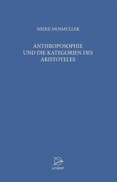 Anthroposophie Und Die Kategorien Des Aristoteles, Mieke Mosmuller-image