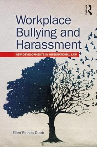 Workplace Bullying and Harassment by Ellen Pinkos Cobb - 9781138204690