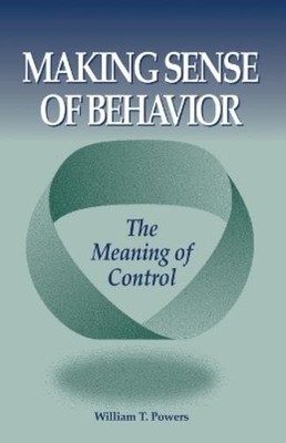 William T Powers Making Sense of Behavior (Taschenbuch) (US IMPORT)