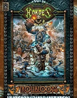 Forces of Hordes: Trollbloods Hardcover Matthew Wilson