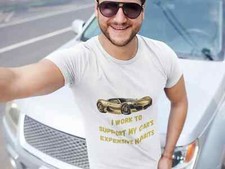 Car Lover Tee: I Work to Support My Car's Expensive Habits | Gift for Auto Fans