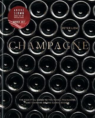 Champagne: The essential guide to the wines, producers, and terroirs of the...