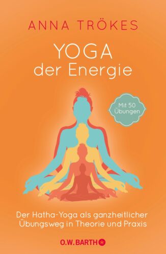 Yoga der Energie: Der Hatha-Yoga als ganzheitlicher Übungsweg in Theorie un - Bild 1 von 1