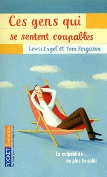 Ces gens qui se sentent coupables : La culpabilité ... | Buch | Zustand sehr gut