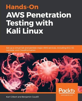 Hands-On AWS Penetration Testing with Kali Linux: Set up a virtual lab and p...