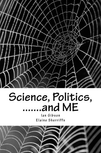 Science, Politics.and ME: A health scandal in our generation