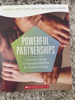 Powerful Partnerships: a Teacher's Guide to Engaging Families for Student Succes