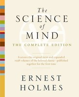 The Science Of Mind: The Complete Edition By Ernest Holmes, (paperback), Tarcher on sale The Science Of Mind: The Complete Edition By Ernest Holmes, (paperback), Tarcher on sale