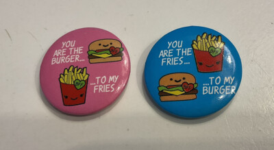 Buttons/Pins  You Are The Burger To My Fries  And Vice Versa- Set Of 2 Vintage