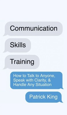 Communication Skills Training | Patrick King | Buch | Englisch | 2023