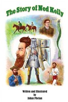 Aidan Phelan | The Story Of Ned Kelly | Taschenbuch | Englisch (2023)