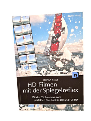 HD-FILMEN MIT DER SPIEGELREFLEX   Helmut Kraus  dpunkt.verlag (NEU)