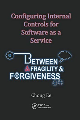 Configuring Internal Controls for Software as a Service: Between Fragility and
