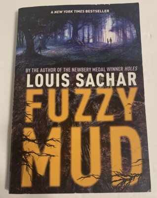 Fuzzy Mud by Louis Sachar Fuzzy Mud by Louis Sachar