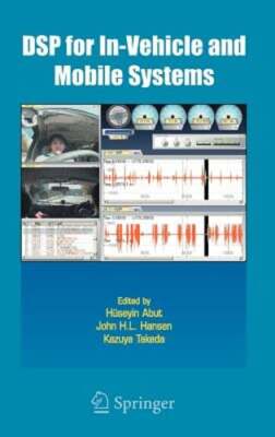 DSP for In-Vehicle and Mobile Systems by Huseyin Abut: New