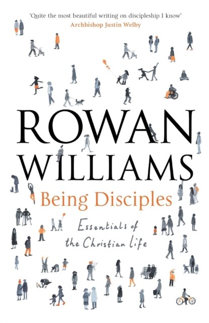 Being Disciples by Rowan Williams (Paperback Book)