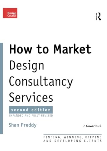 How to Market Design Consultancy Services: Finding, Winning, Kee - Image 2