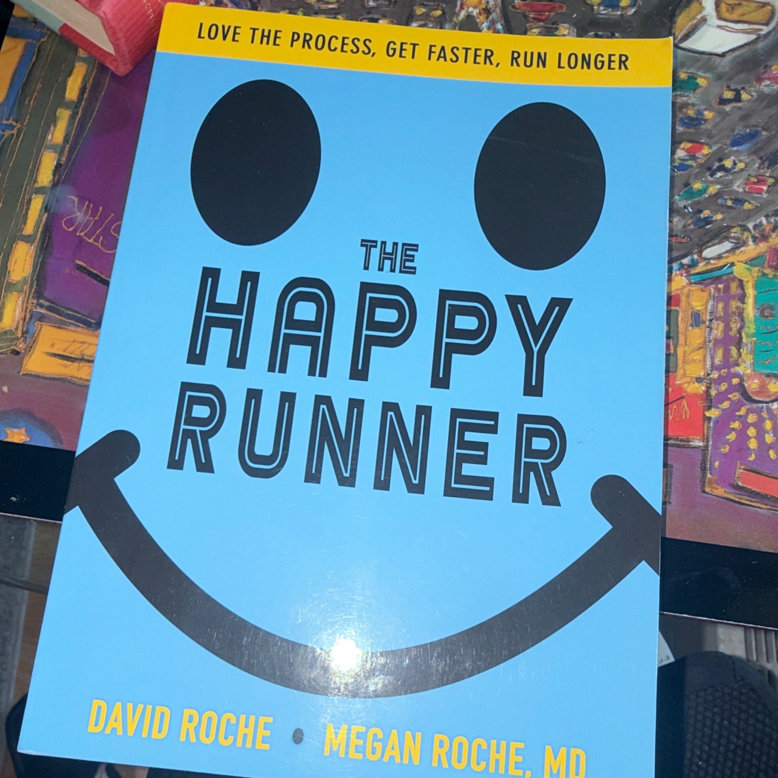 The Happy Runner David Roche & Megan Roche, MD Paperback Running Nonfiction