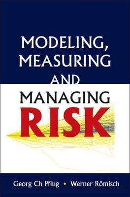 MODELING, MEASURING AND MANAGING RISK, Pflug, Georg Ch,Romisch, Werner, Very Goo