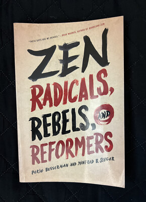Zen Radicals, Rebels, and Reformers by Steger, Manfred Paperback / softback The