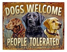 Dogs Welcome People Tolerated 8x12 Funny Metal Sign