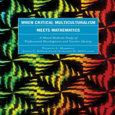 When Critical Multiculturalism Meets Mathematics A Mixed Methods