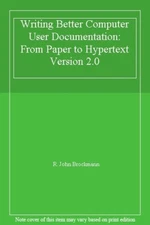Writing Better Computer User Documentation: From Paper to Hypert