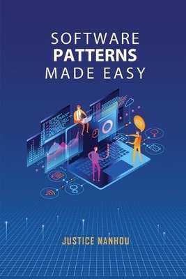 Justice Nanhou Software Patterns Made Easy (Taschenbuch)