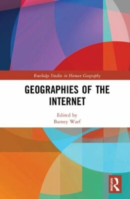 Geographies of the Internet by Barney Warf: New
