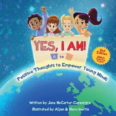 Yes, I Am!: A to Z Positive Thoughts to Empower Young Minds by Jane McCarter-Cap