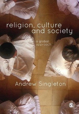 Religion, Culture & Society: A Global Approach by Andrew Singleton (English) Pap