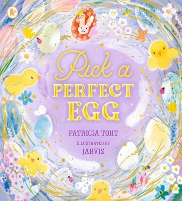 Pick a Perfect Egg: A joyful read-aloud adventure, perfect for springtime by Pat